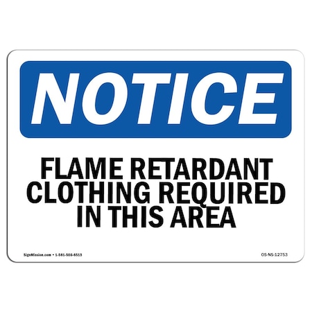 OSHA Notice Sign, Flame Retardant Clothing Required In This Area, 24in X 18in Aluminum